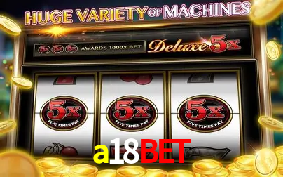Descubra o Mundo do Cassino Online com a18bet