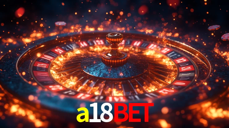 Explore as vantagens do a18bet: serviço profissional e confiabilidade